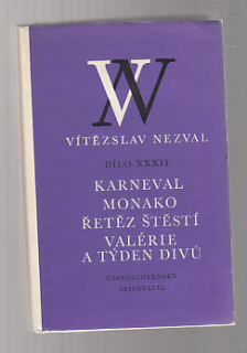 Karneval, Monako, Řetěz štěstí, Valérie a týden divů