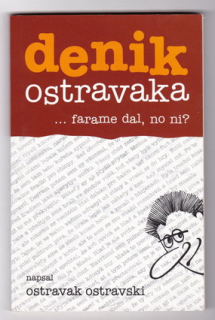 Denik Ostravaka ... farame dal, no ni?