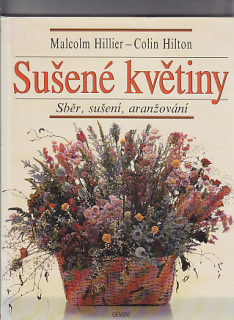 Sušené květiny - sběr, sušení, aranžování