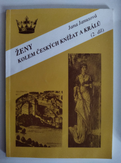 Ženy kolem českých knížat a králů (2. díl)
