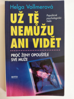Už tě nemůžu ani vidět, proč ženy opouštějí své muže 