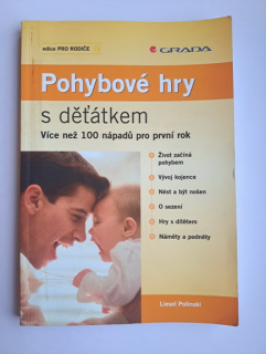 Pohybové hry s děťátkem - více než 100 nápadů pro první rok