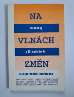 Na vlnách změn - přednášky z 12. mezinárodní transpersonální konference