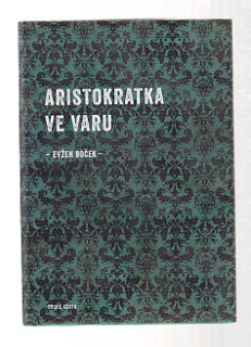 Aristokratka ve varu