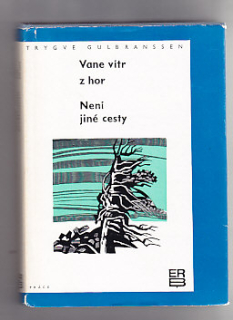 Vane vítr z hor *  Není jiné cesty