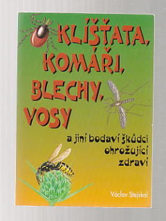 Klíšťata, komáři, blechy, vosy a jiní bodaví škůdci ohrožující zdraví
