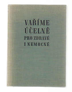 Vaříme účelně pro zdravé i nemocné