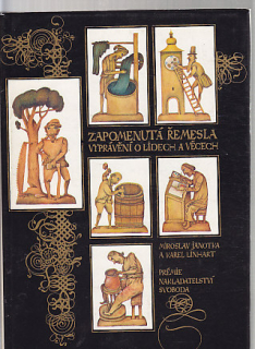 Zapomenutá řemesla - vyprávění o lidech a věcech
