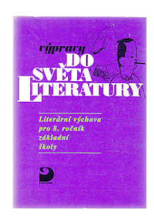 Výpravy do světa literatury - literární výchova pro 8. ročník ZŠ.