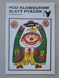 Pod kloboukem zlatý ptáček