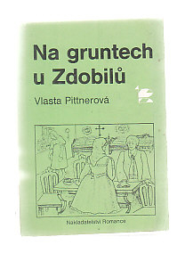 Na gruntech u Zdobilů