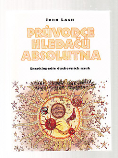 Průvodce hledačů absolutna - encyklopedie duchovních nauk