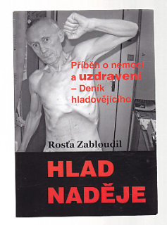 Příběh o nemoci a uzdravení - Deník hladovějícího