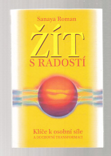 Žít s radostí - klíče k osobní síle