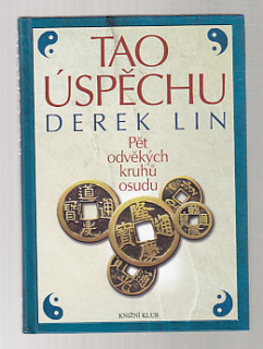 Tao úspěchu - pět odvěkých kruhů osudu