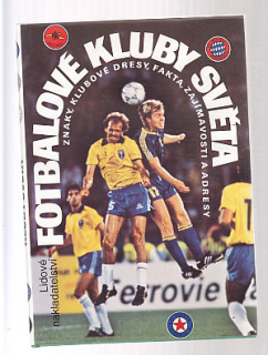 Fotbalové kluby světa - znaky, klubové dresy, fakta, zajímavosti