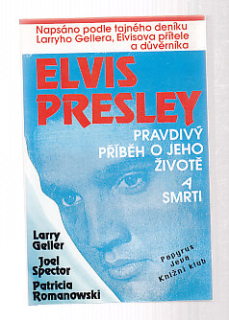 Elvis Presley - pravdivý příběh o jeho životě a smrti