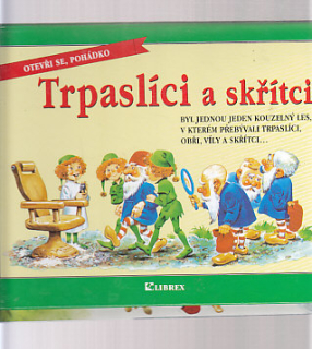 Trpaslíci a skřítci - otevři se, pohádko