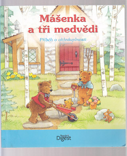 Mášenka a tři medvědi - příběh o ohleduplnosti