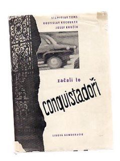 Začali to conquistadoři