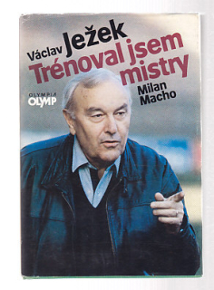 Trénoval jsem mistry