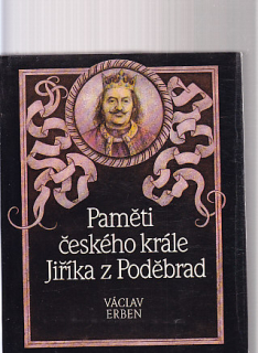 Paměti českého krále Jiříka z Poděbrad
