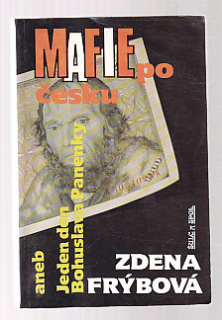 Mafie po česku aneb jeden den Bohuslava Panenky