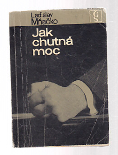 Jak chutná moc