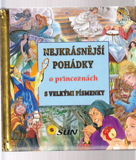 Nejkrásnější pohádky o princeznách - S velkými písmenky