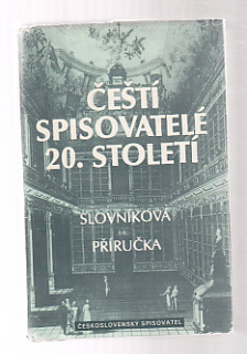 Čeští spisovatelé 20. století - slovníková příručka