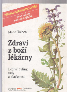 Zdraví z boží lékárny - léčivé byliny, rady a zkušenosti