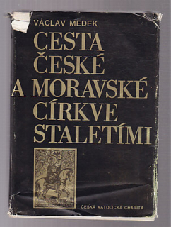 Cesta české a moravské církve staletími