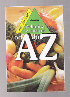 Zelenina v kuchyni od A do Z