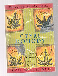 Čtyři dohody - kniha moudrosti starých Toltéků