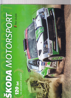 Škoda Motorsport - 120 let na závodních tratích