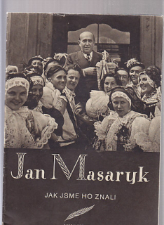 Jan Masaryk - Jak jsme ho znali