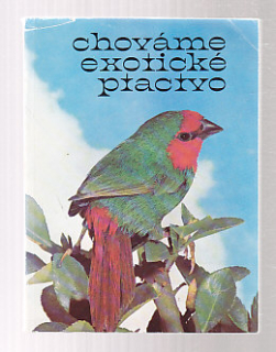 Chováme exotické ptactvo