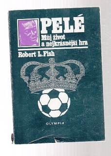 Pelé - Můj život a nejkrásnější hra