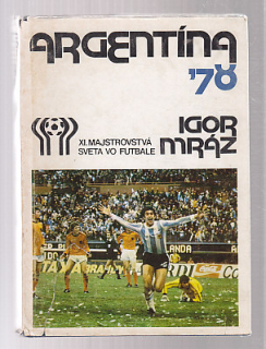 Argentína 78  - XI.majstrovstvá sveta vo futbale