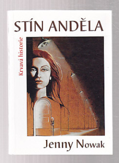 Stín anděla - krvavá historie