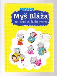 Myš Bláža na cestě za blahobytem