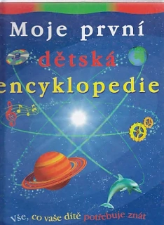 Moje první dětská encyklopedie