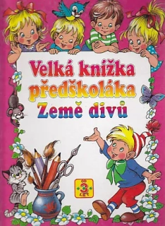 Velká kniha předškoláka - Země divů