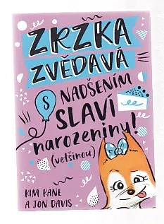 Zrzka zvědavá s nadšením slaví narozeniny