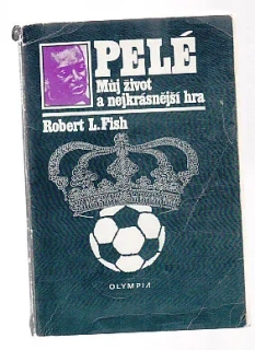 Pelé - Můj život a nejkrásnější hra