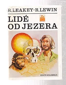 Lidé od jezera - Člověk, jeho počátky, jeho povahaa budoucnost  