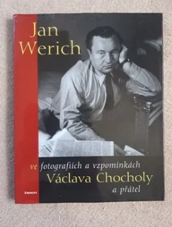 Jan Werich ve fotografiích a vzpomínkách Václava Chocholy a přátel