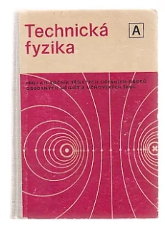 Technická fyzika -pro I.II.ročník tříletých učebních oborů