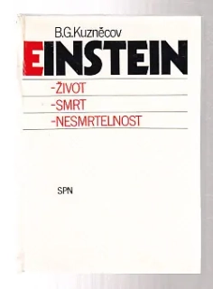 Einstein - život, smrt, nesmrtelnost