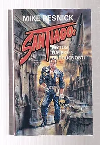 Santiago: Mýtus daleké budoucnosti